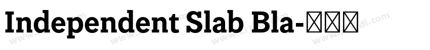 Independent Slab Bla字体转换 Independent Slab Bla字体转换